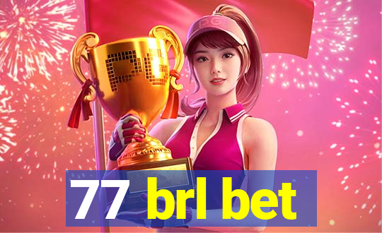 77 brl bet